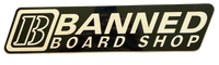 Banned B  Board Shop Black Large 8" Sticker